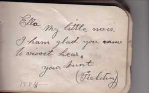 Aunt Fielding's message:  Ella, my little niece, I ham glad you came
to visset hear.  your Aunt (Fielding)